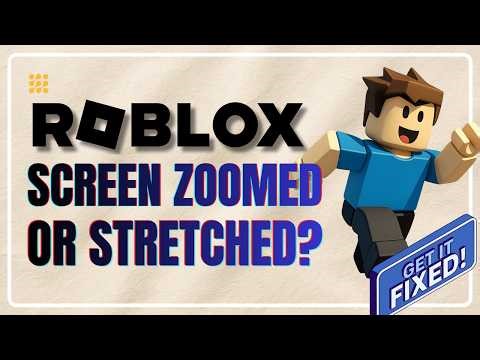 Roblox Screen Too Big or Small? Easy Fix for Scaling Problems