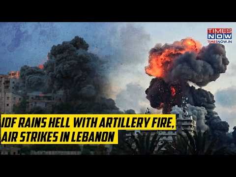 IDF Rains Artillery Fire, Launches Monster Airstrikes In Deadly Lebanon Op| Nabatieh Burns