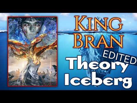 Why Bran Will Be King - Edited Iceberg with TONS of new art! Theories, Mythology, and Predictions!