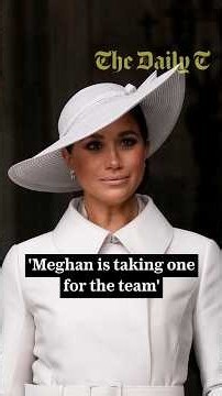 'Meghan is taking one for the team⁠'