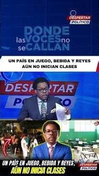 UN PAÍS EN JUEGO, BEBIDA Y REYES, AÚN NO INICIAN CLASES