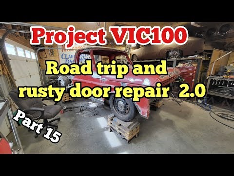 Project VIC100 Road trip and rusty door repair 2.0