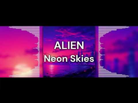 ALIEN - Neon Skies
