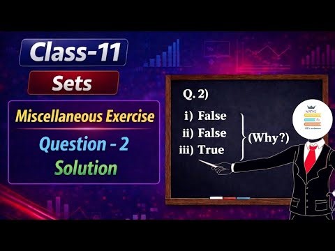 Class 11 Maths | Chapter 1 - Sets | Miscellaneous Exercise - Q. 2 | Complete Solution.