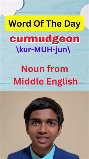 Word of the Day | CURMUDGEON #learnanewwordtoday