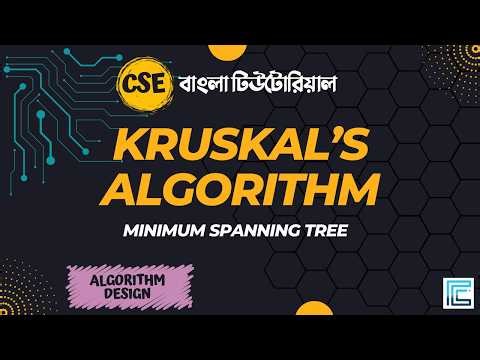 Lec-2: Kurskal's Algorithm for Minimum Spanning Tree Bangla | Algorithm Design Bangla