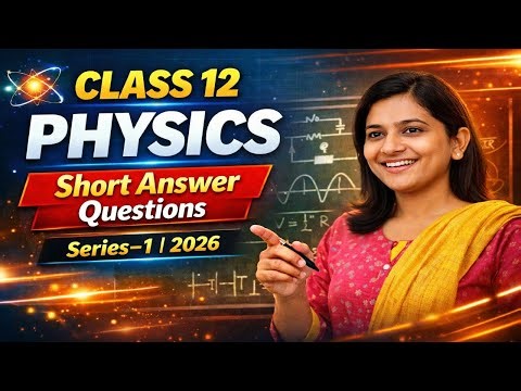 Class 12 Physics Short Answer Questions 📚 | Series 1 | Board Exam 2026 #physicsclass12 #cbse #jkbose