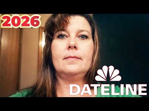 Dateline NBC [2026] 👮 S34 E32 The Bluegrass Mystery 💖The Devil Inside Me👮Dateline NBC Full Episodes