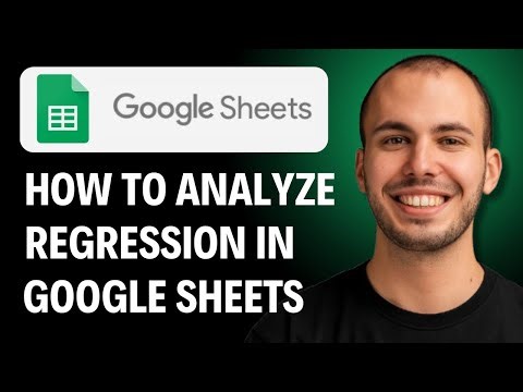 HOW TO ANALYZE REGRESSION IN GOOGLE SHEETS [2026 GUIDE]