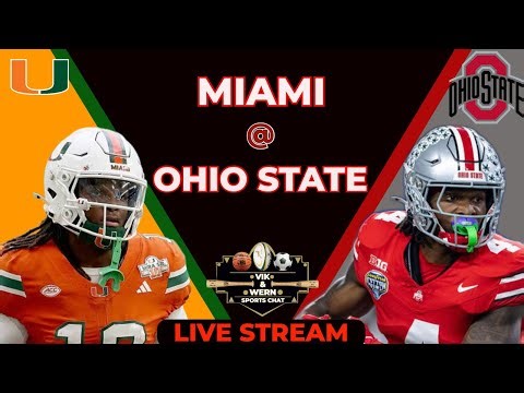 Miami vs Ohio State College Football Playoffs Live!