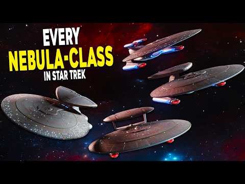Every Nebula-class Starship In The Star Trek Universe - Starships Explained