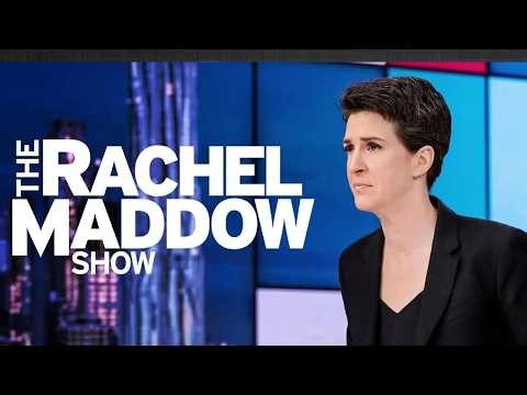 The Rachel Maddow Show Full Episode (Reupload) – July 27, 2026 | MSNBC Breaking News Today