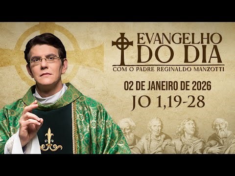 EVANGELHO DO DIA 02/01/2026 | Jo 1, 19 - 28 | @PadreManzottiOficial