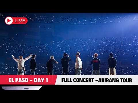 [LIVE] 🔴BTS FULL CONCERT 💜 ELPASO DAY 1 🔴 BTS WORLD TOUR ARIRANG 🔴EN VIVO AHORA