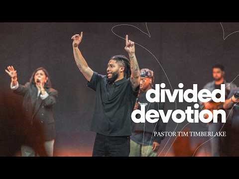 Divided Devotion | Tim Timberlake