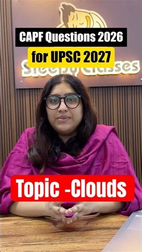 UPSC Geography: Clouds and Water in the Atmosphere | Class 11 NCERT + CDS PYQs Explained