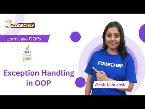 Exception Handling in OOP | OOPs using Java | Codechef Learn
