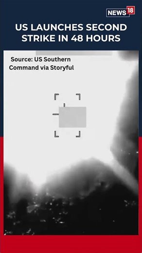 US Forces Launch Second Naval Strike in 48 Hours, Target Drug-Trafficking Vessels; 4 Killed | N18S