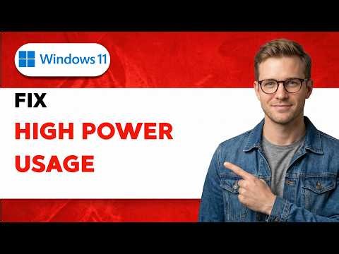 How To Fix Windows 11 High Power Usage [2026 Full Guide]