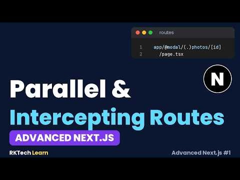 Parallel & Intercepting Routes: Modals, Dashboards & Slots | Advanced Next.js #1