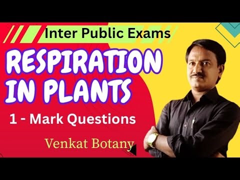 Respiration in Plants Class 11 | Inter Public Exams @Venkat Botany