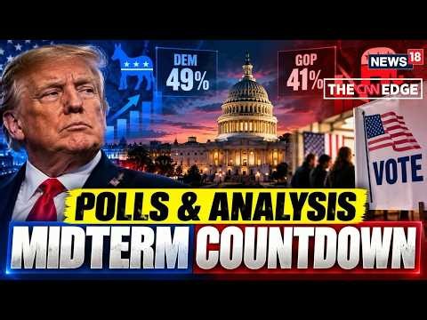 US MIDTERM 2026 COUNTDOWN: Latest Polls SHOCKER, Who’s Winning the Final Week? | N18G