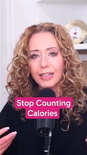 Stop Counting Calories