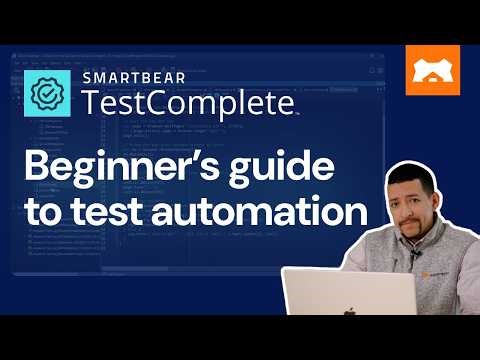 Complete beginner’s guide to test automation | TestComplete