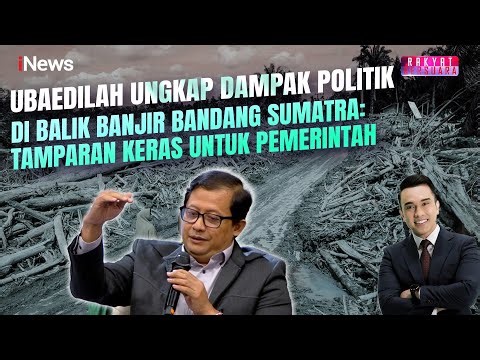 Rakyat Lebih Cepat Bergerak di Bencana Sumatra, Ubedilah: Ini Tamparan Keras buat Pemerintah!