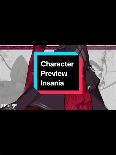 Insania Character Preview - Rememento White Shadow