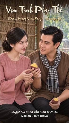 Ngọt bùi mình vẫn luôn sẻ chia | Vẹn Tình Phu Thê (điệu Vọng Kim Lang) - Mai Lan & Duy Khang