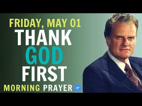 Thank God First | Billy Graham Sermon