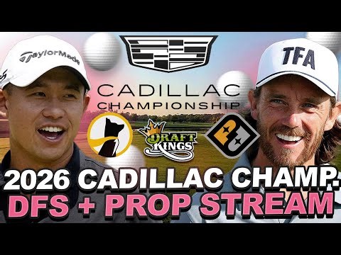 2026 Cadillac Championship DFS + Prop Stream : Weather, DFS Ownership, Pick 'em Props + Matchup Bets