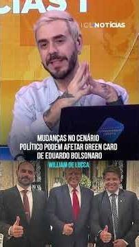 Political landscape may affect Eduardo Bolsonaro's green card. Analysis by William De Lucca.