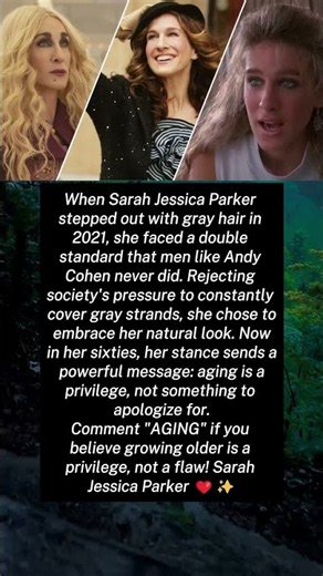 Sarah Jessica Parker Speaks Out About Gray Hair and Aging | A Powerful Message ❤️ 🌟✨