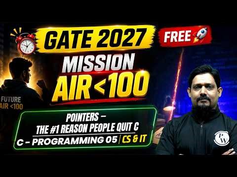 Pointers | C Programming 05 | CS & IT | GATE 2027 | Mission Under AIR 100