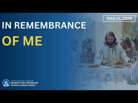 In Remembrance of Her | SDA Bangkok Korean Church Live