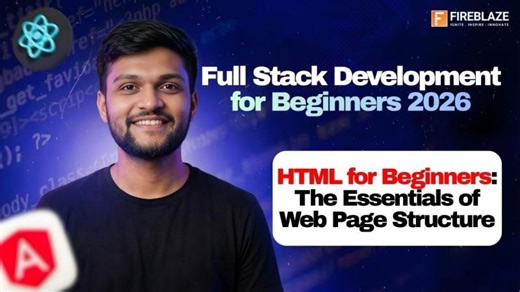 HTML for Beginners: The Essentials of Web Page Structure | Fireblaze AI School