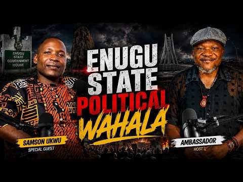 Enugu State Political Wahala: Samson Ukwu Exposes the Real Issues | VAR Podcast