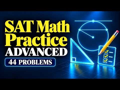 SAT Math Full Practice Test with Explained Answers | Advanced Level
