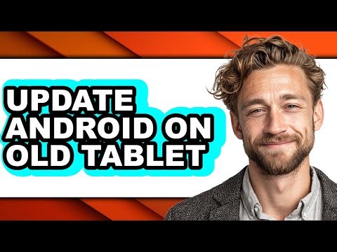 How to Update Android on Old Tablet (easy Method)