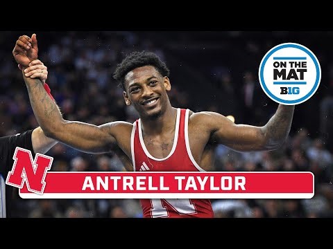 Spotlighting Antrell Taylor | Nebraska Wrestling | On The Mat