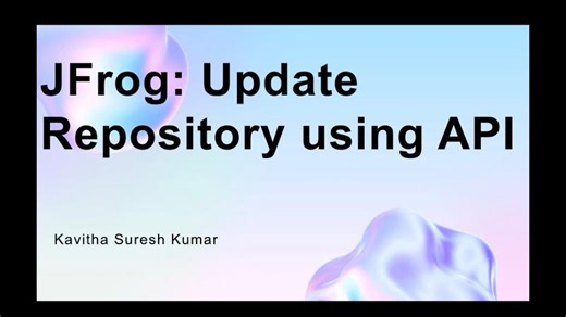 JFrog: Update Repository using API | Kavitha Suresh Kumar
