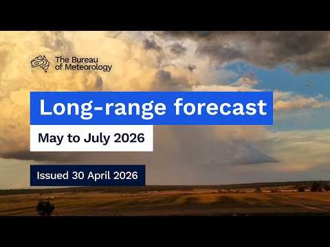 Climate and water long-range forecast, issued 30 April 2026