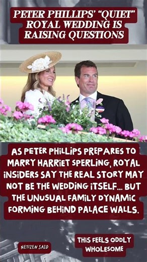 💍 Peter Phillips’ “Quiet” Royal Wedding Is Raising Questions