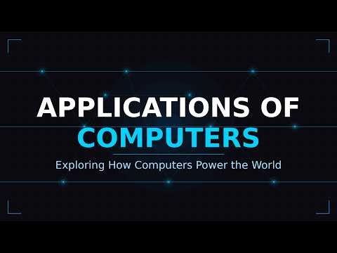 Computers: The Engine of Modern Life | Applications Explained