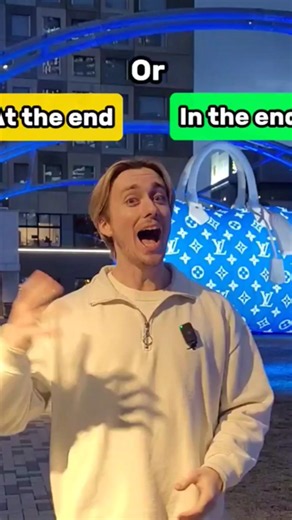 Stop Confusing At the End and In the End Quick Guide