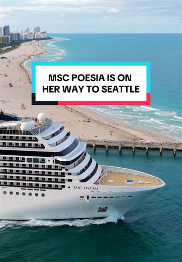 MSC Poesia's Journey from Miami to Seattle