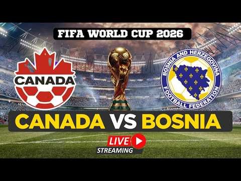 FIFA World Cup 2026 LIVE | Bosnia vs Canada Match Live from Sarajevo | Watch FIFA World Cup LIVE