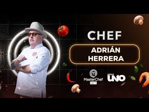 ADRIÁN HERRERA ES PRESENTADO COMO CHEF | MASTERCHEF 24/7